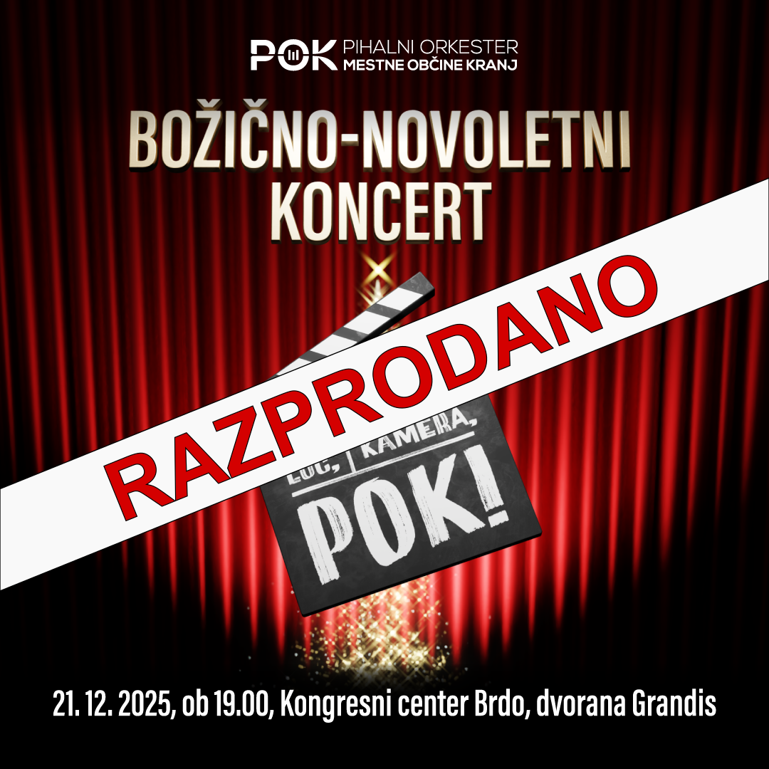 Luč, kamera, POK! Razprodano. Božično-novoletni koncert